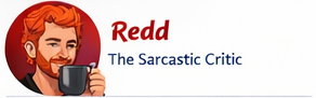 Redd - The Sarcastic Critic